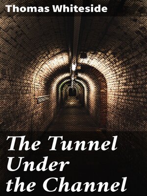 cover image of The Tunnel Under the Channel